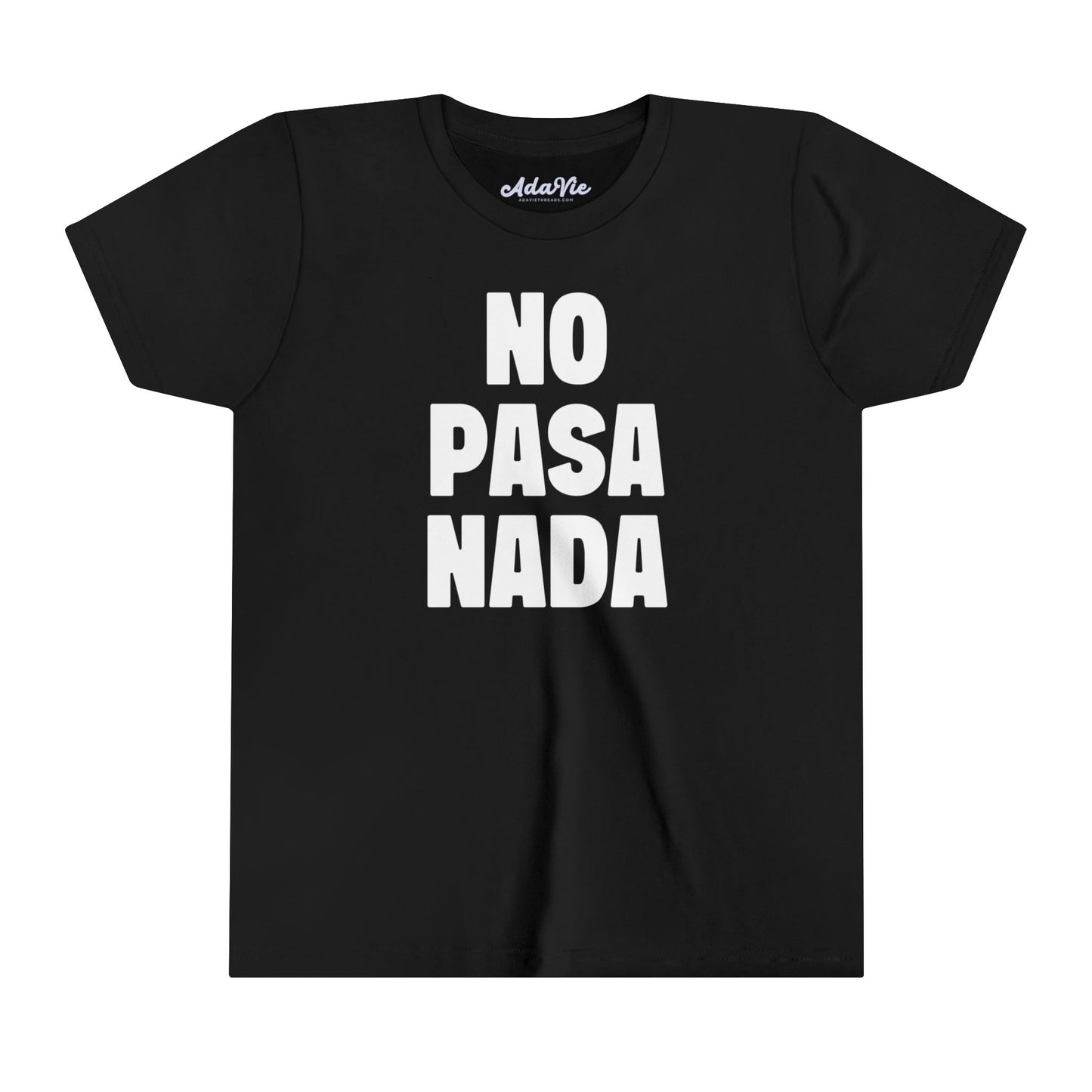 No Pasa Nada T-Shirt for Kids and Women | 100% Cotton T-Shirt