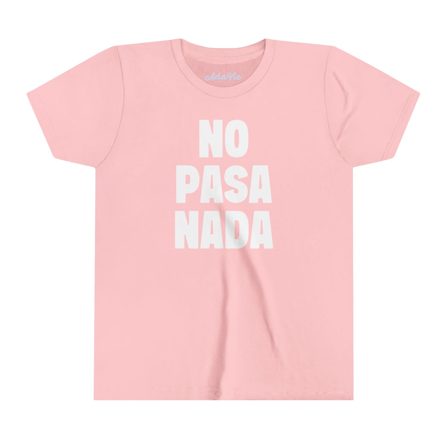 No Pasa Nada T-Shirt for Kids and Women | 100% Cotton T-Shirt