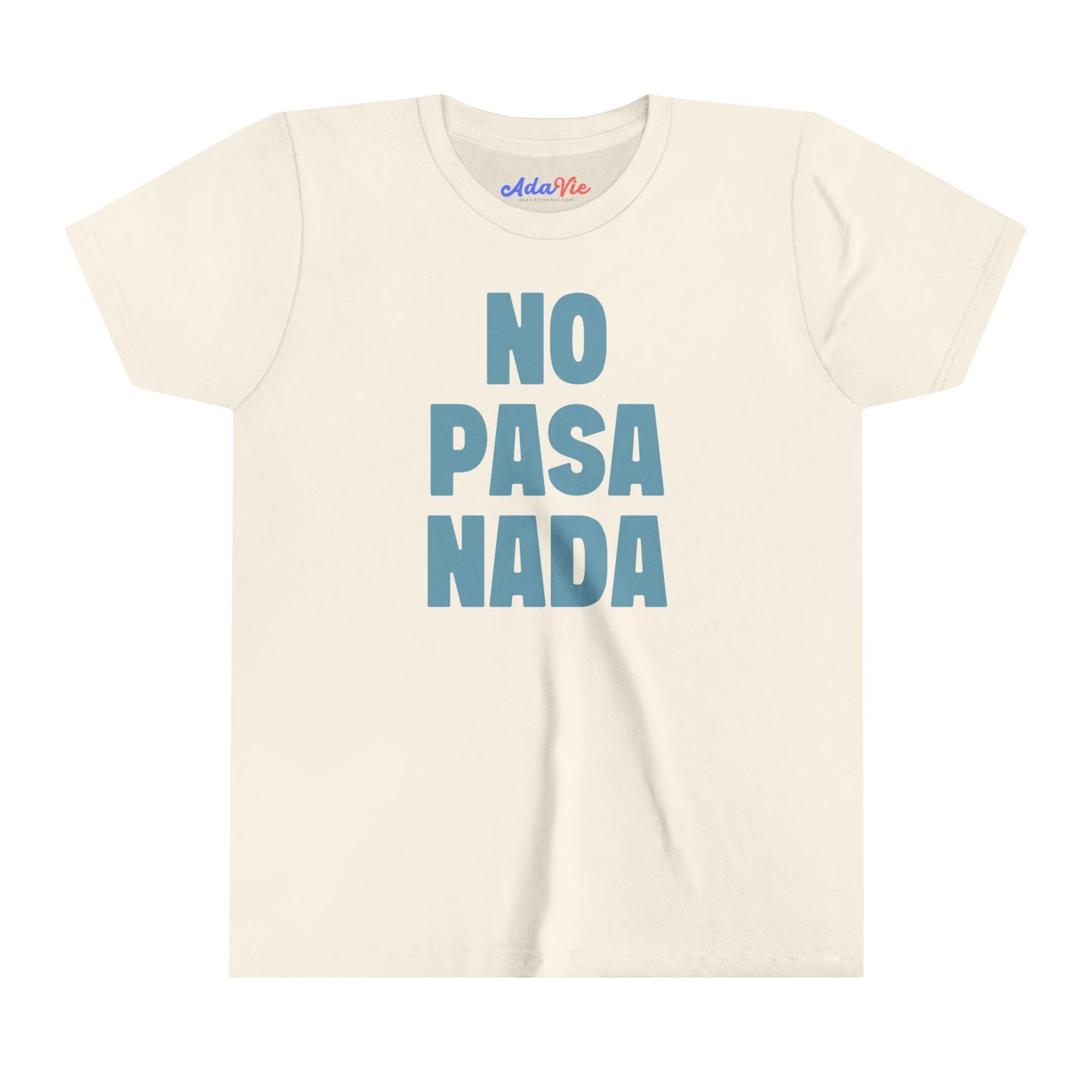 No Pasa Nada T-Shirt for Kids and Women | 100% Cotton T-Shirt