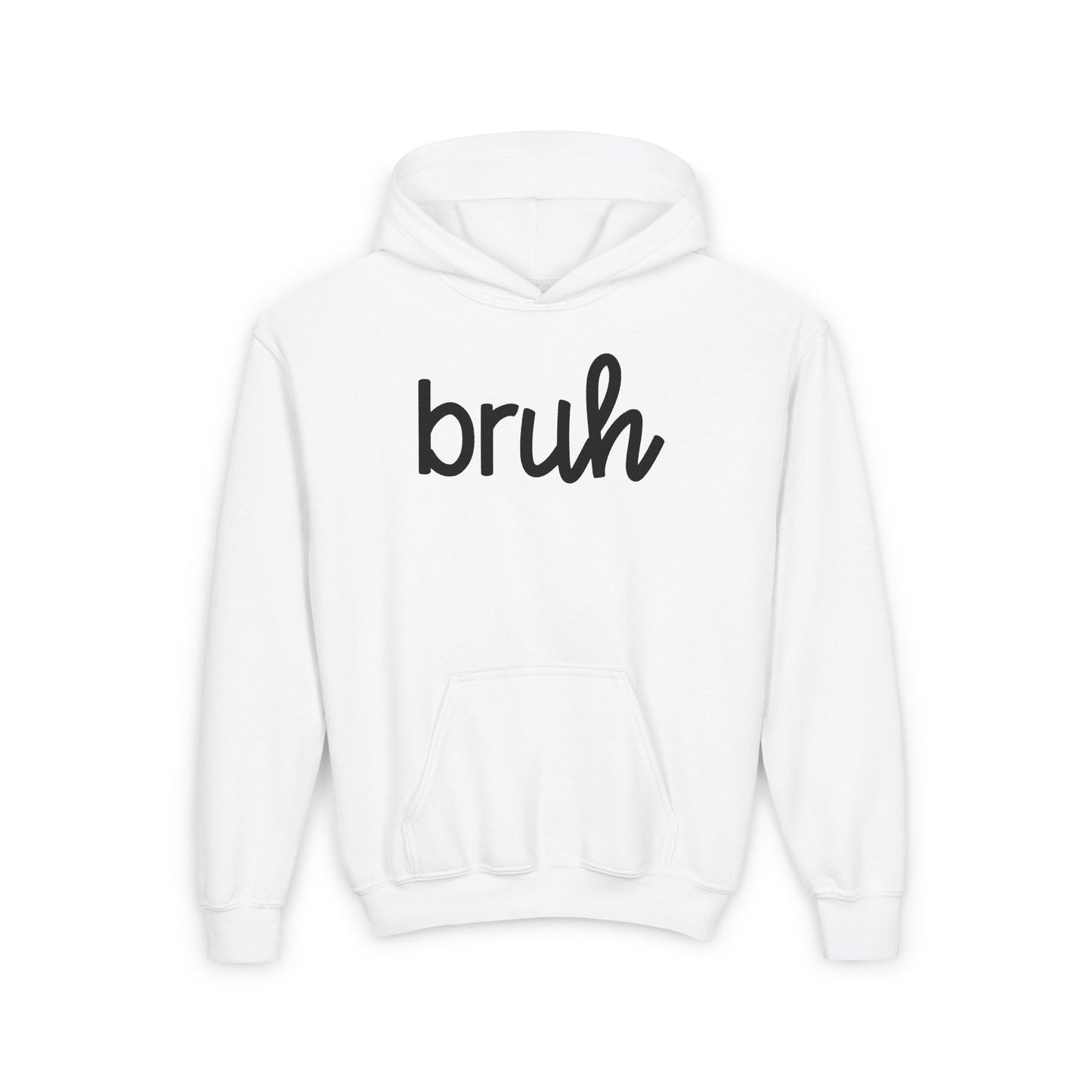 Bruh Hoodie | Fits Youth + Adults