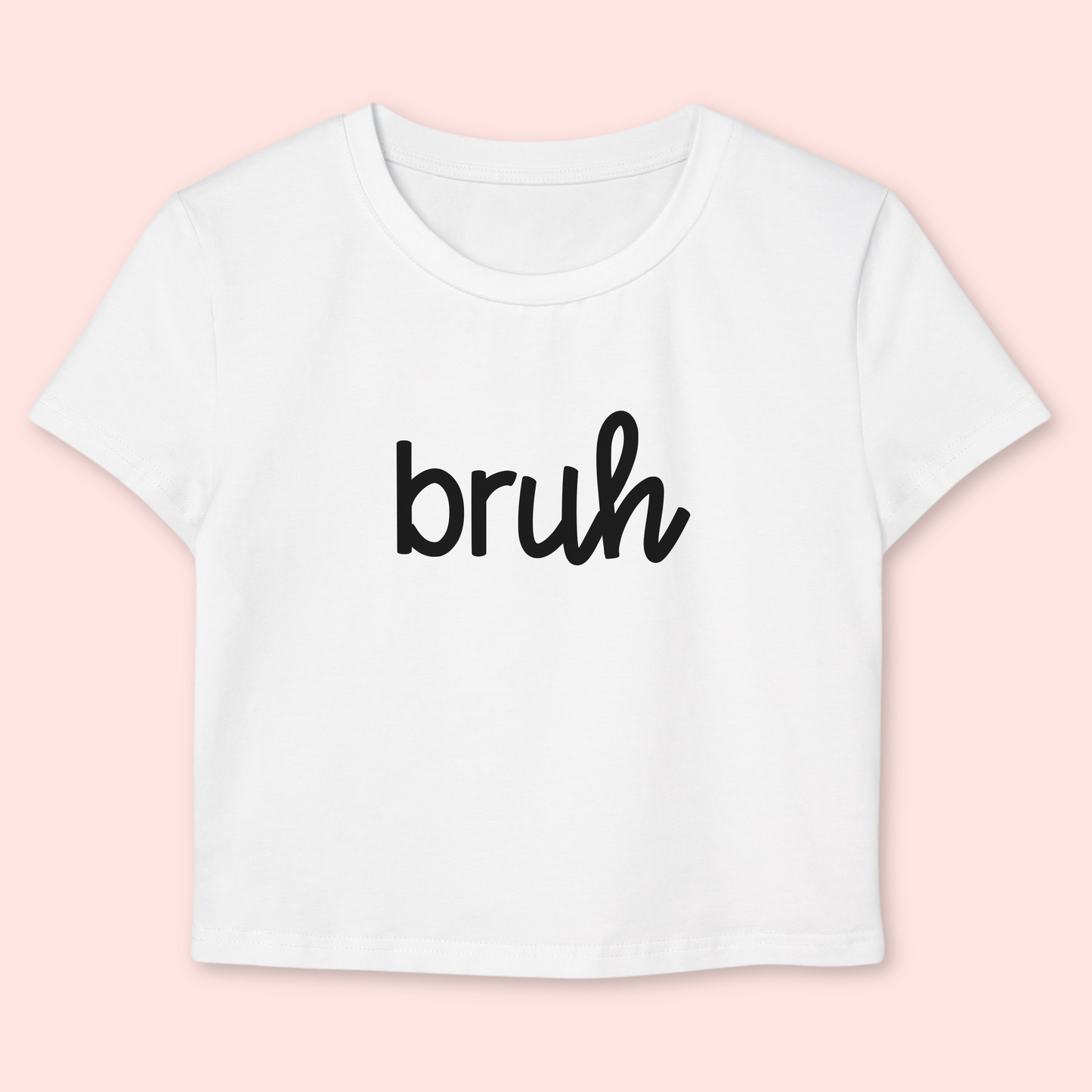 Bruh Tee | Fits Kids, Teens & Women | 100% Organic Cotton